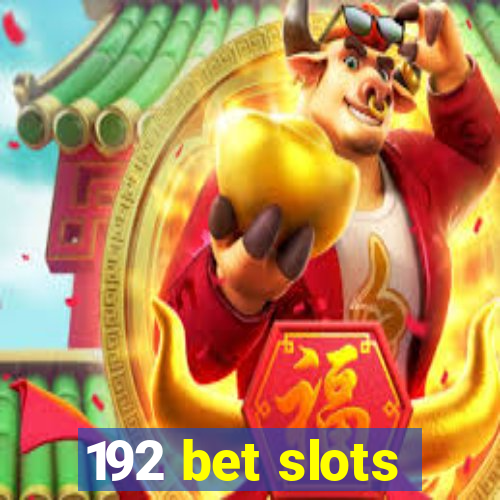 192 bet slots